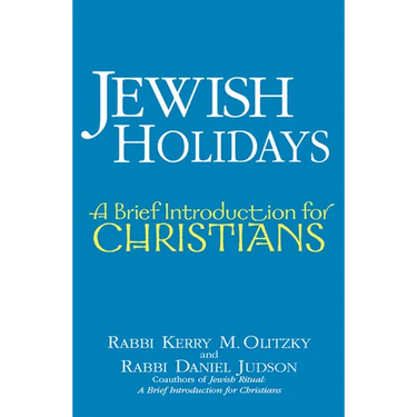 Jewish Holidays: A Brief Introduction for Christians