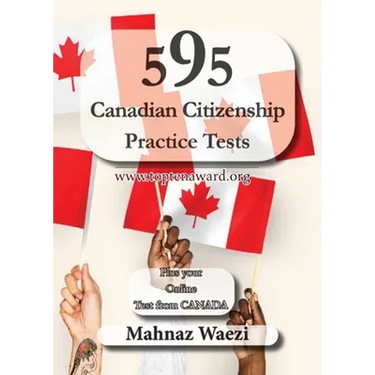 595 Canadian Citizenship Practice Tests: Questions and Answers