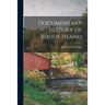 Documentary History of Rhode Island