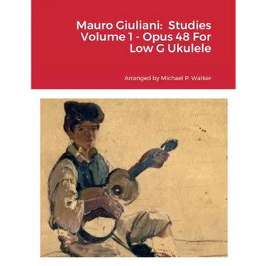 Mauro Giuliani: Studies Volume 1 - Opus 48 For Low G Ukulele