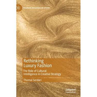 Rethinking Luxury Fashion: The Role of Cultural Intelligence in Creative Strategy