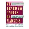 We Heard the Angels of Madness