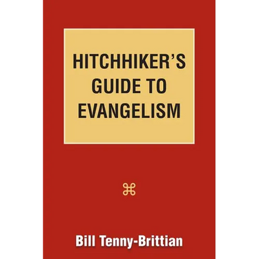 Hitchhiker's Guide to Evangelism