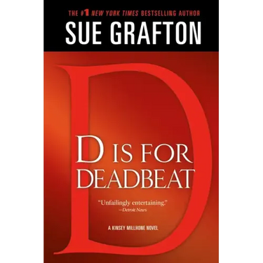 D Is for Deadbeat: A Kinsey Millhone Mystery