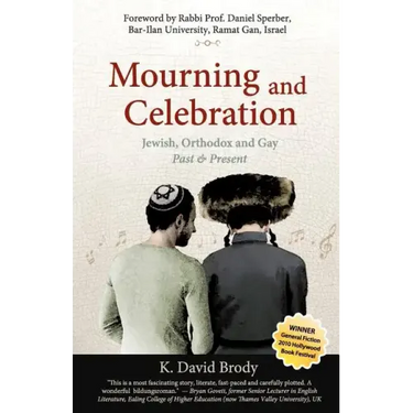 Mourning and Celebration: Jewish, Orthodox and Gay, Past & Present