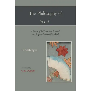 The Philosophy of 'as If '