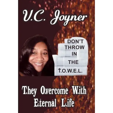Don't Throw in the T.O.W.E.L.: T.Hey O.Vercome W.Ith E.Ternal L.Ife