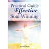 Practical Guide to Effective Soul Winning.