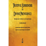 Trustful Surrender to Divine Providence: The Secret of Peace and Happiness