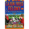 Cajun Fried Felony
