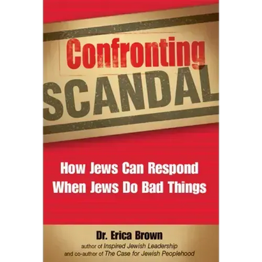 Confronting Scandal: How Jews Can Respond When Jews Do Bad Things