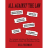 All Against the Law: The Criminal Activities of the Depression Era Bank Robbers, Mafia, Fbi, Politicians, & Cops