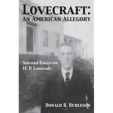 Lovecraft: An American Allegory (Selected Essays on H. P. Lovecraft)