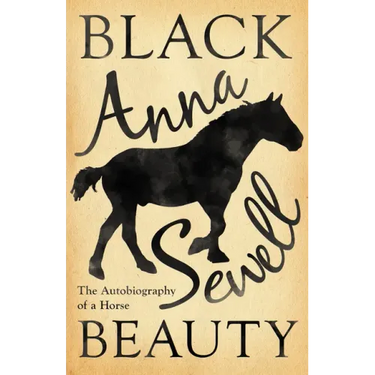 Black Beauty - The Autobiography of a Horse;With a Biography by Elizabeth Lee