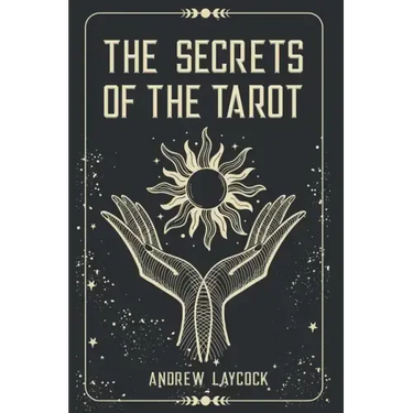 The Secrets Of The Tarot