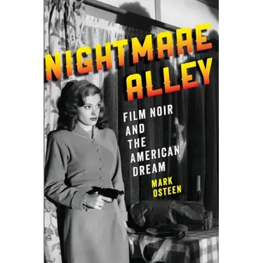 Nightmare Alley: Film Noir and the American Dream