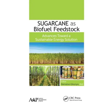 Sugarcane as Biofuel Feedstock: Advances Toward a Sustainable Energy Solution