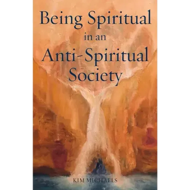 Being Spiritual in an Anti-Spiritual Society