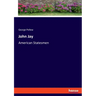 John Jay: American Statesmen