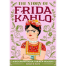 The Story of Frida Kahlo: An Inspiring Biography for Young Readers