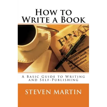How to Write a Book: A Basic Guide to Writing and Self-Publishing