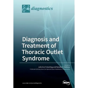 Diagnosis and Treatment of Thoracic Outlet Syndrome