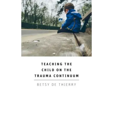 Teaching The Child On The Trauma Continuum