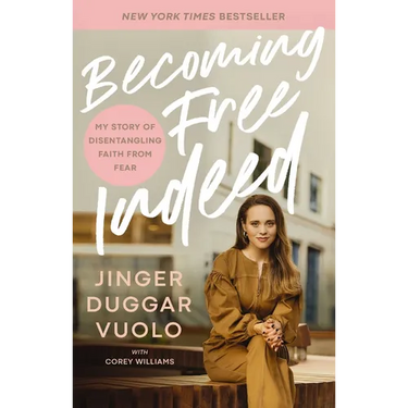 Becoming Free Indeed: My Story of Disentangling Faith from Fear