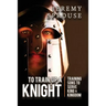 To Train Up a Knight: Training Sons to Serve King and Kingdom