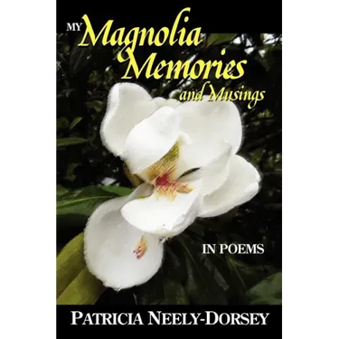 My Magnolia Memories and Musings- In Poems