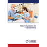 Rotary Systems in Endodontics