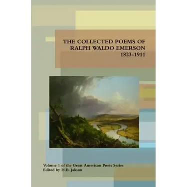 Collected Poems of Ralph Waldo Emerson 1823-1911