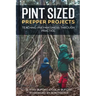 Pint Sized Prepper Projects: Teaching Preparedness Through Practice