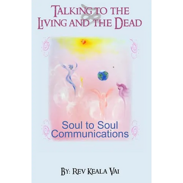 Talking to the Living and the Dead: How to communicate with other conscious being
