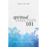 Spiritual Direction 101: The Basics of Spiritual Guidance