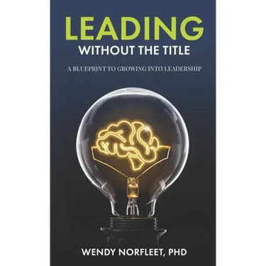 Leading Without the Title: A Blueprint to Growing into Leadership