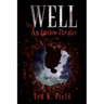 The Well: An Enviro-Thriller