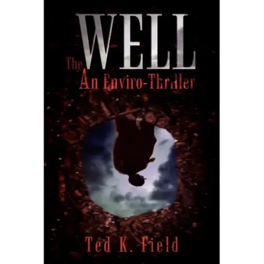 The Well: An Enviro-Thriller