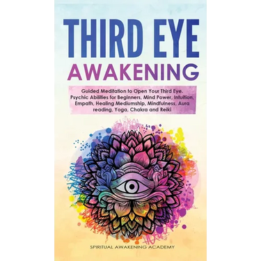 Third Eye Awakening: Guided Meditation to Open Your Third Eye. Psychic Abilities for Beginners, Mind Power, Intuition, Empath, Healing Mediumship, Min