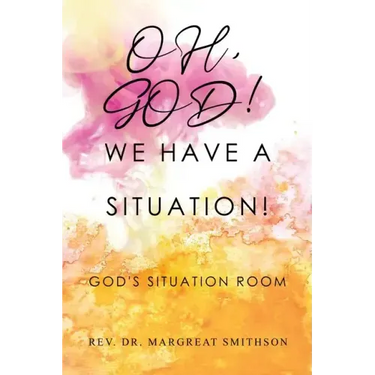 Oh, God! We Have a Situation!: God's Situation Room
