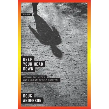 Keep Your Head Down: A Memoir