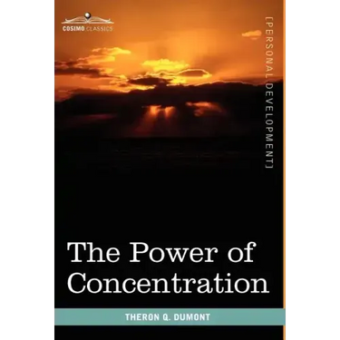 The Power of Concentration
