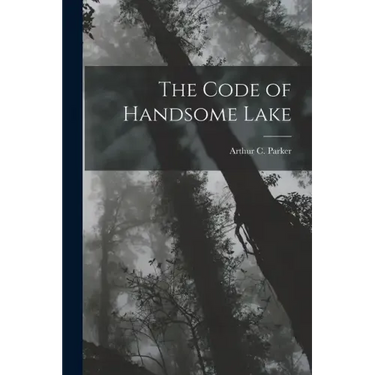 The Code of Handsome Lake