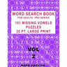 Word Search Book For Adults: Pro Series, 101 Missing Vowels Puzzles, 20 Pt. Large Print, Vol. 2