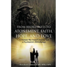 From Brokenness to Atonement, Faith, Hope, and Love: A Vietnam War Sniper's Journey and a Psychiatrist's Bibliography
