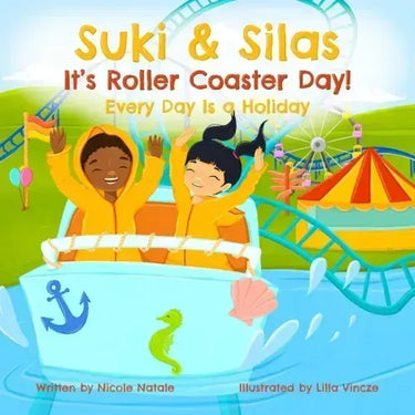 Suki & Silas It's Roller Coaster Day!: Every Day Is a Holiday