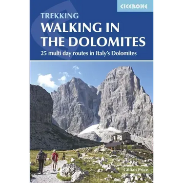Walking in the Dolomites: 25 Multi-Day Routes in Italy's Dolomites