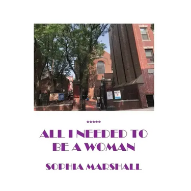 All I Needed to Be a Woman