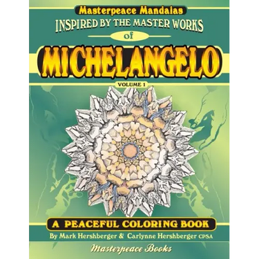 Michelangelo Masterpeace Mandalas Coloring Book: A peaceful coloring book inspired by masterpieces