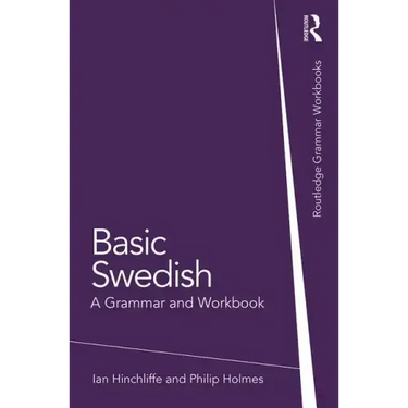 Basic Swedish: A Grammar and Workbook